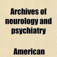 Archives of Neurology and Psychiatry Volume 5