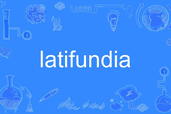 latifundia