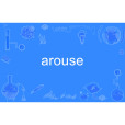 arouse