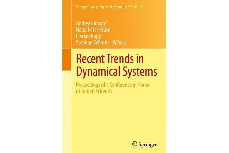 Recent Trends in Dynamical Systems: Proceedings of a Conference in Honor of Jürgen Scheurle