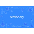 stationary