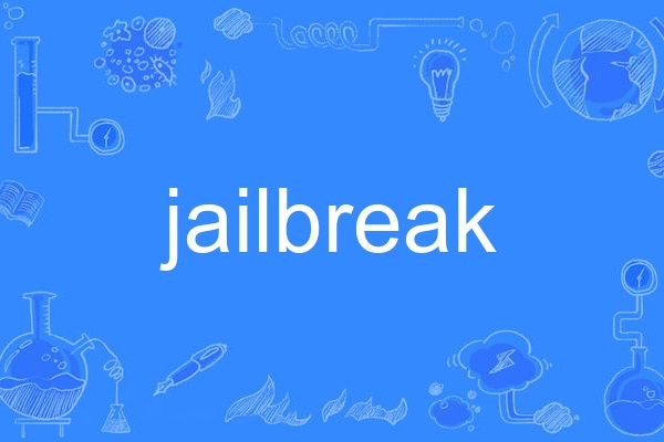 Jailbreak