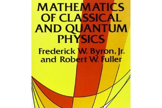 Mathematics of Classical and Quantum Physics