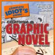 The Complete Idiot\x27s Guide to Creating a Graphic Novel