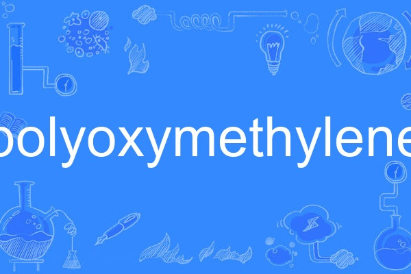 polyoxymethylene