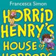 Horrid Henry\x27s House of Horrors