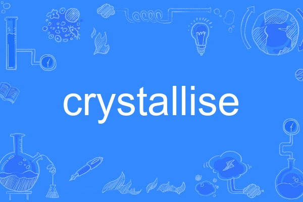 crystallise