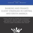 Banking and Finance Client Strategies in Central and South America