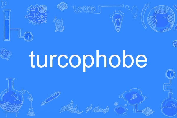 turcophobe