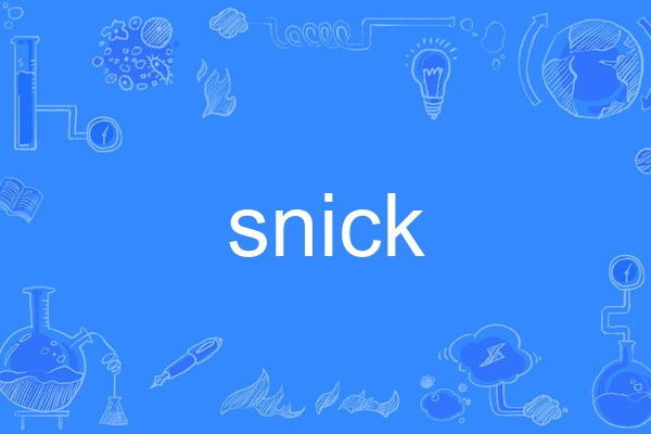 snick