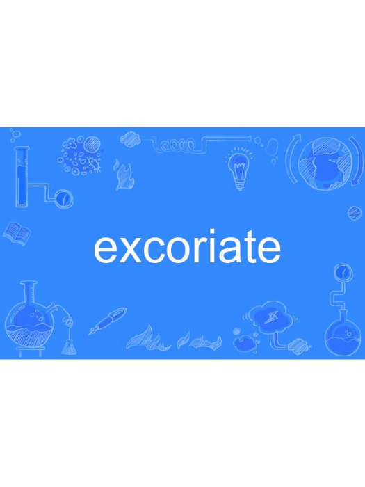 excoriate