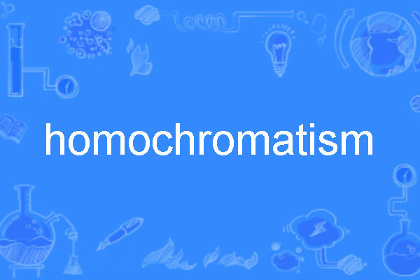 homochromatism