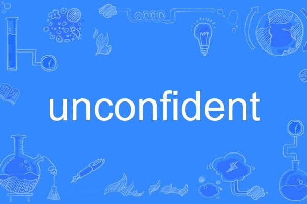 unconfident