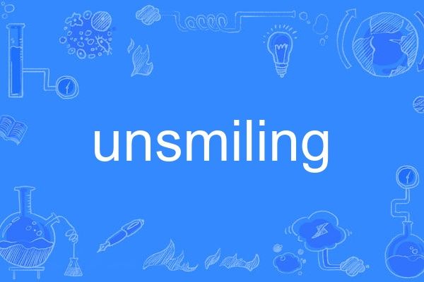 unsmiling