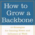 How to Grow a Backbone