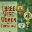 Three Wise Women of Christmas