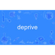 deprive