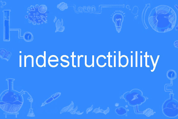 indestructibility