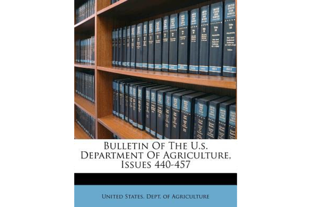 Bulletin of the U.S. Department of Agriculture, Issues 440-457