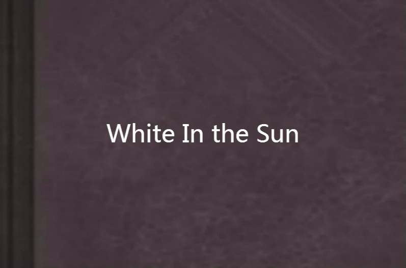 White In the Sun