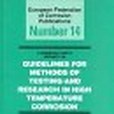 Guidelines for methods of testing and research in high temperature corrosion