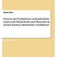 Proteste Der Textilarbeiter in Kambodscha. Lassen Sich Moral, Recht Und konomie in Diesem Kontext Miteinander Vereinbaren?