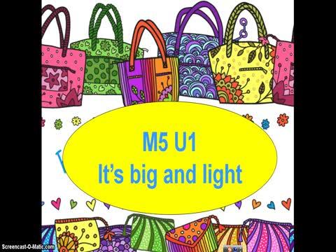 M5U1 It\x27s big and ligh