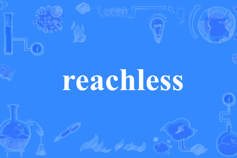 reachless