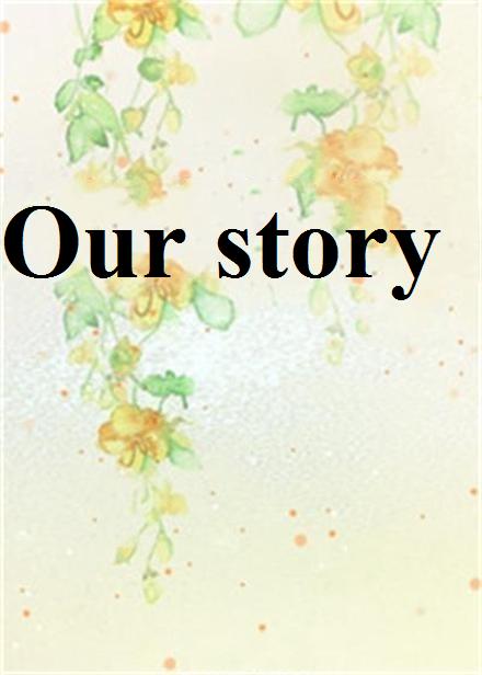 Our story(網路小說)