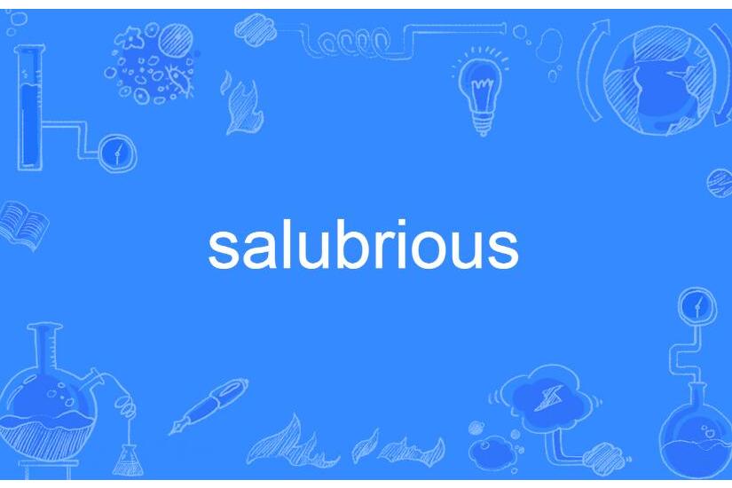 salubrious