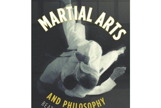 Martial Arts and Philosophy