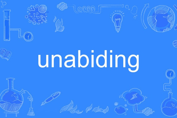 unabiding