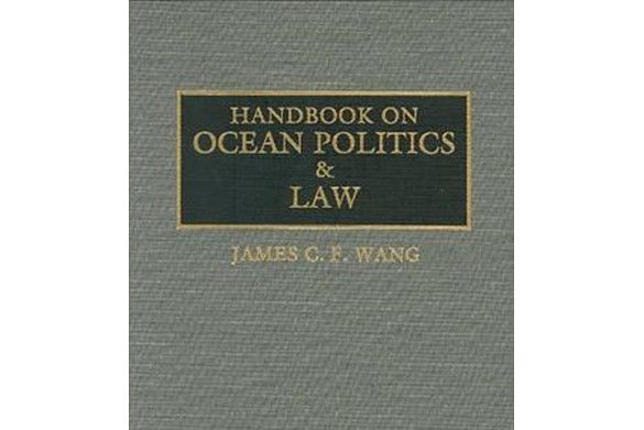 Handbook on Ocean Politics and Law