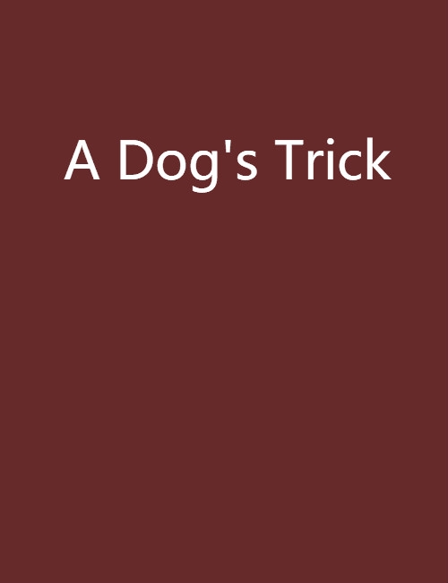 A Dog\x27s Trick