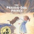 The Prairie-dog Prince