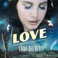 LOVE(Lana Del Rey演唱歌曲)
