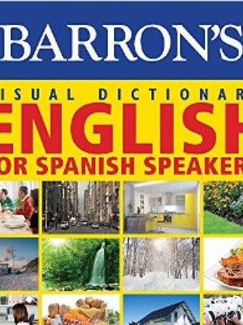 Barron\x27s Visual Dictionary: English for Spanish