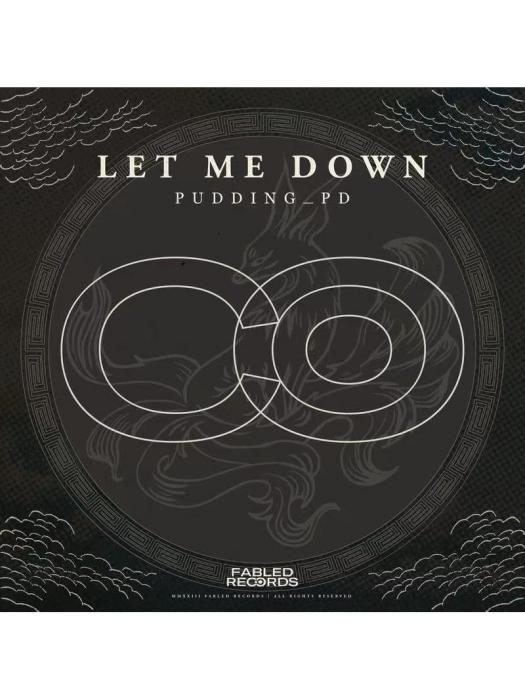 Let Me Down(Fabled Records,Pudding_PD演唱的歌曲)