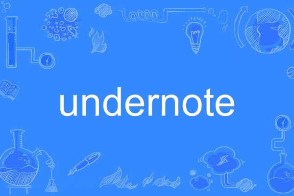 undernote