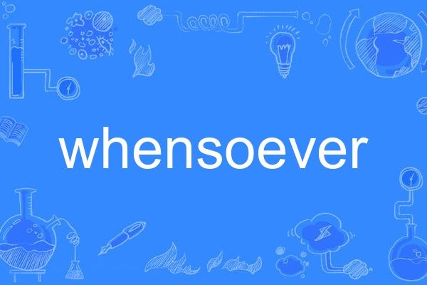 whensoever