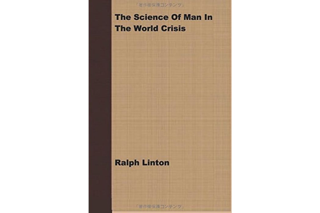 The Science of Man in The World Crisis