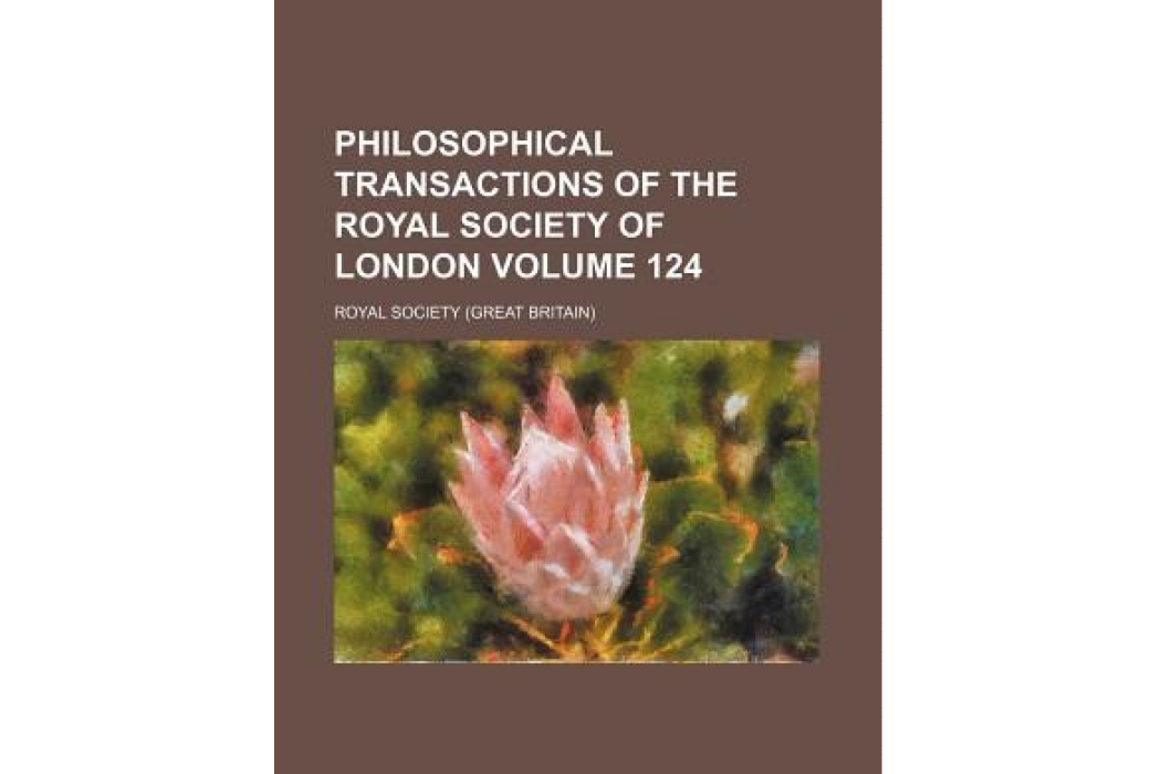 Philosophical Transactions of the Royal Society of London Volume 124