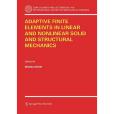 Adaptive Finite Elements in Linear and Nonlinear Solid and Structural Mechanics