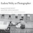 Eudora Welty as Photographer