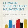 Common Sense in Labor Management