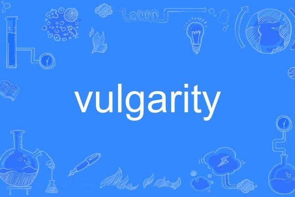 vulgarity