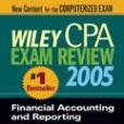 Wiley CPA Exam Review 2005: Financial Accounting and Reporting