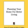 Planning Your Home for Better Living