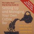 The Coffee Boys\x27 Step-by-step Guide to Setting Up and Managing Your Own Coffee Bar(Richardson, John; Gilmartin, Hugh著圖書)