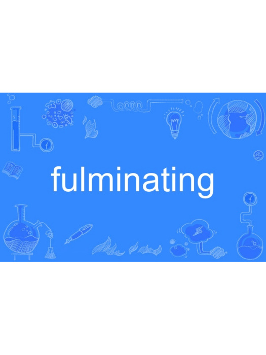 fulminating